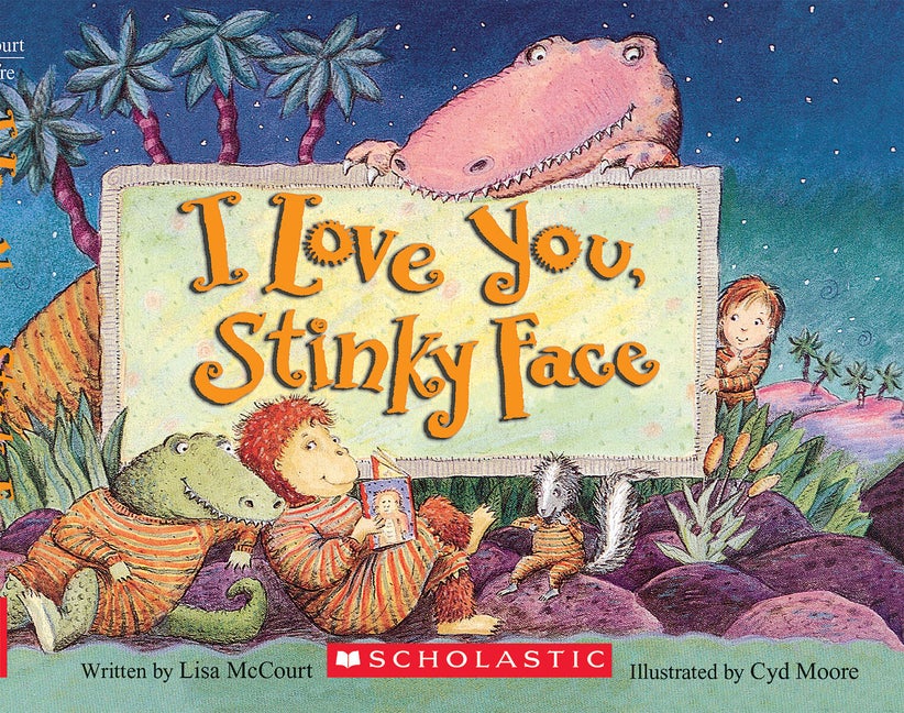 Item #302983 I Love You, Stinky Face. Lisa McCourt, Cyd Moore