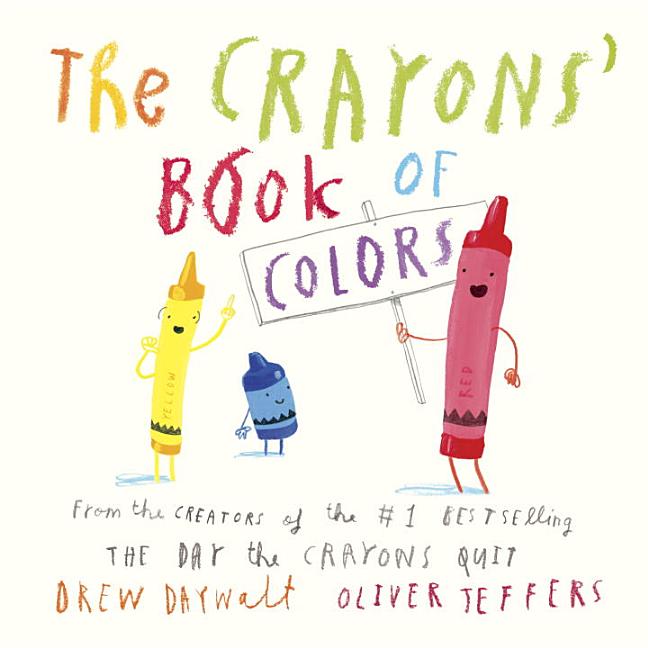 Item #302638 The Crayons' Book of Colors. Drew Daywalt, Oliver Jeffers