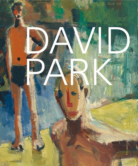 Item #302975 David Park: A Retrospective. Janet Bishop, Sara Wessen Chang, Lee Hallman, Corey...