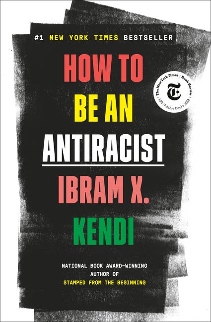 Item #300183 How to Be an Antiracist. Ibram X. Kendi