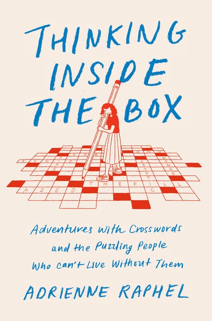 Item #300888 Thinking Inside the Box: Adventures with Crosswords and the Puzzling People Who...