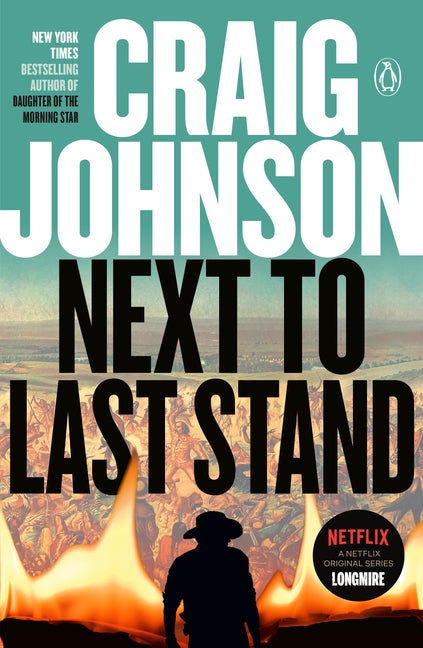 Item #303669 Next to Last Stand: A Longmire Mystery. Craig Johnson
