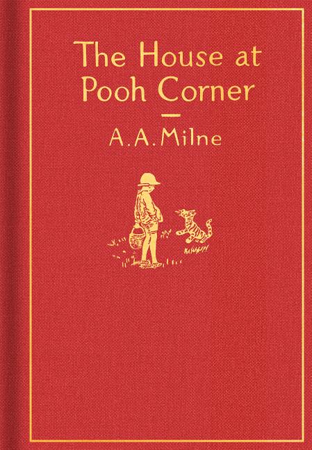 Item #302017 The House at Pooh Corner: Classic Gift Edition. A. A. Milne, Ernest H. Shepard