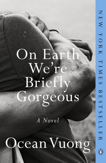 Item #303531 On Earth We're Briefly Gorgeous. Ocean Vuong