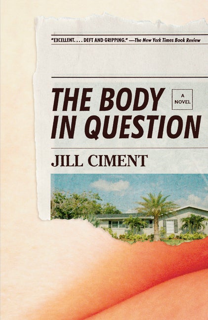 Item #300000 The Body in Question. Jill Ciment