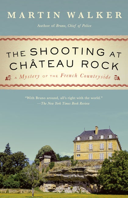 Item #303409 The Shooting at Chateau Rock: A Mystery of the French Countryside. Martin Walker.