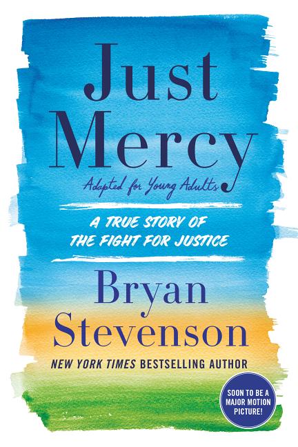 Item #301854 Just Mercy (Adapted for Young Adults): A True Story of the Fight for Justice. Bryan...