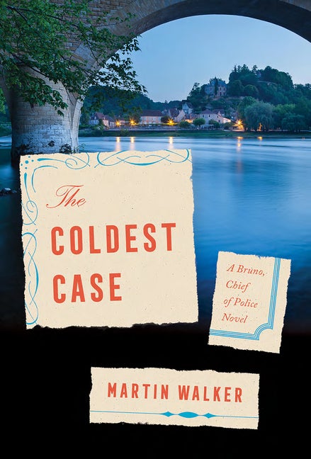 Item #303605 The Coldest Case: A Bruno, Chief of Police Novel. Martin Walker