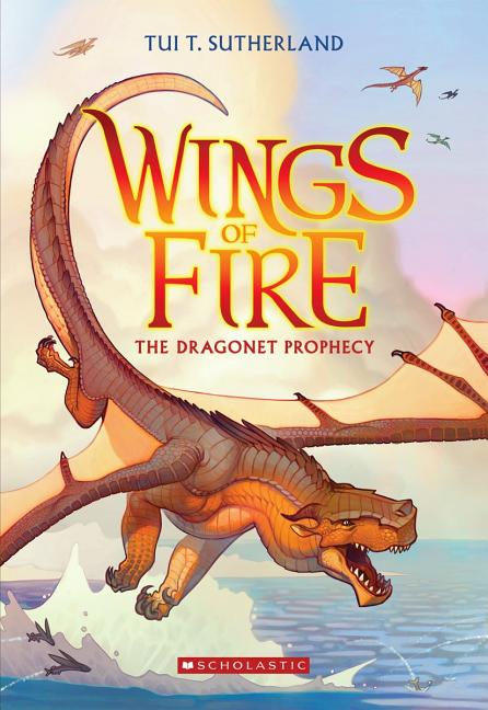 Item #303144 The Dragonet Prophecy (Wings of Fire #01). Tui T. Sutherland