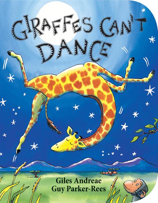 Item #302603 Giraffes Can't Dance. Giles Andreae, Guy Parker-Rees