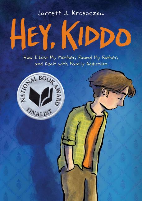 Item #301987 Hey, Kiddo (National Book Award Finalist). Jarrett J. Krosoczka