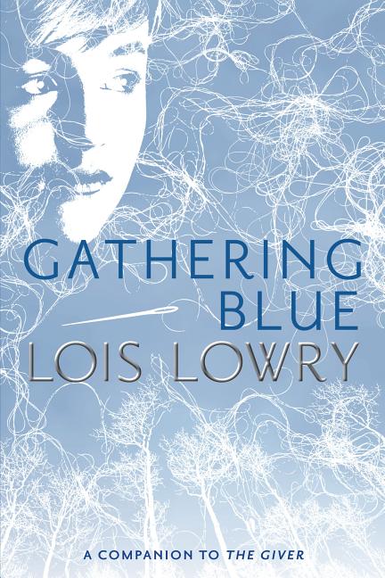 Item #301994 Gathering Blue. Lois Lowry