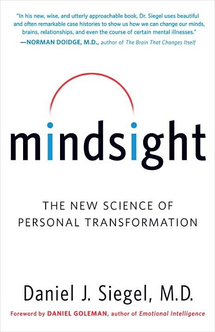 Item #301227 Mindsight: The New Science of Personal Transformation. Daniel J. Siegel