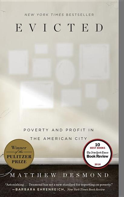 Item #300669 Evicted: Poverty and Profit in the American City. Matthew Desmond