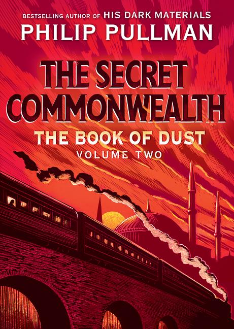 Item #301842 The Book of Dust: The Secret Commonwealth (Book of Dust, Volume 2). Philip Pullman