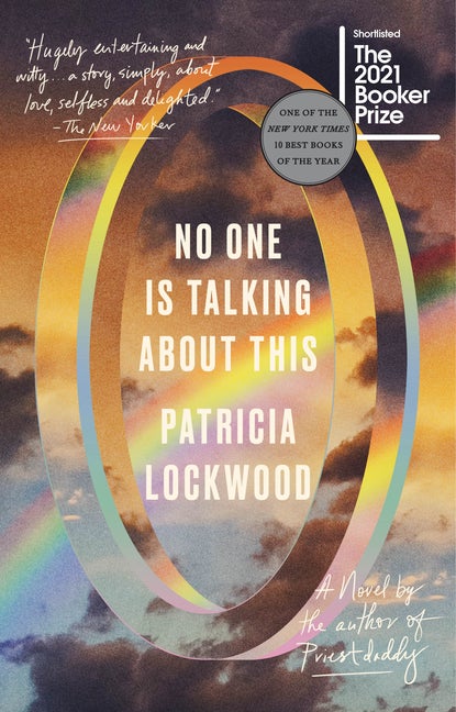 Item #303947 No One Is Talking about This. Patricia Lockwood