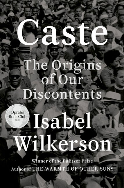 Item #301437 Caste: The Origins of Our Discontents. Isabel Wilkerson