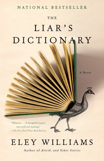 Item #303824 The Liar's Dictionary. Eley Williams