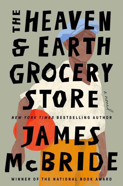 Item #304452 The Heaven & Earth Grocery Store. James McBride