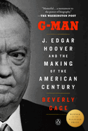 Item #304569 G-Man (Pulitzer Prize Winner): J. Edgar Hoover and the Making of the American...