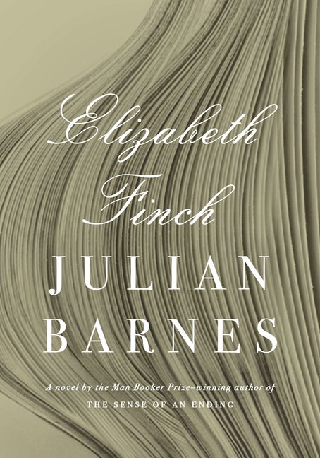 Item #304433 Elizabeth Finch. Julian Barnes