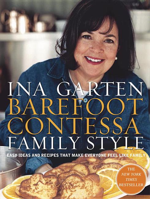 Item #302270 Barefoot Contessa Family Style: Easy Ideas and Recipes That Make Everyone Feel Like...