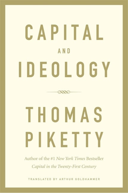 Item #300514 Capital and Ideology. Thomas Piketty, Arthur Goldhammer