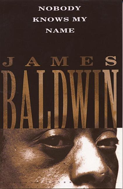 Item #303269 Nobody Knows My Name. James Baldwin