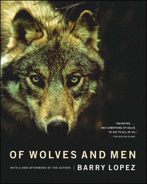 Item #303226 Of Wolves and Men (Revised). Barry Lopez