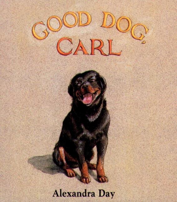 Item #302633 Good Dog, Carl. Alexandra Day