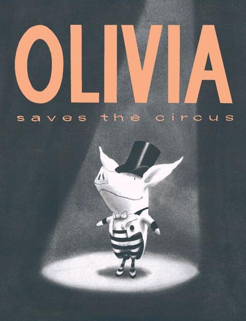 Item #301609 Olivia Saves the Circus. Ian Falconer