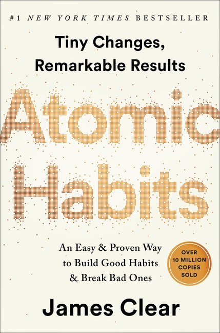 Item #301190 Atomic Habits: An Easy & Proven Way to Build Good Habits & Break Bad Ones. James Clear