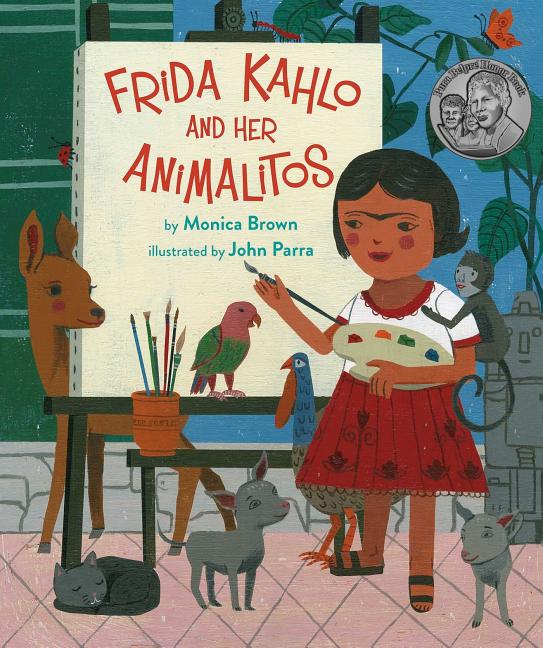 Item #301553 Frida Kahlo and Her Animalitos. Monica Brown, John Parra
