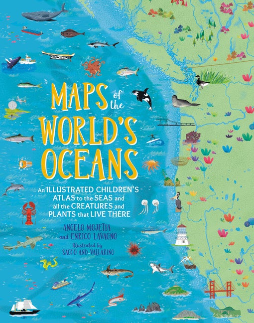 Item #301466 Maps of the World's Oceans: An Illustrated Children's Atlas to the Seas and All the...