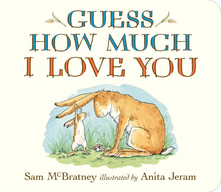Item #302684 Guess How Much I Love You. Sam McBratney, Anita Jeram