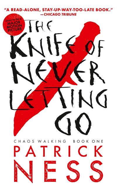 Item #302022 The Knife of Never Letting Go. Patrick Ness