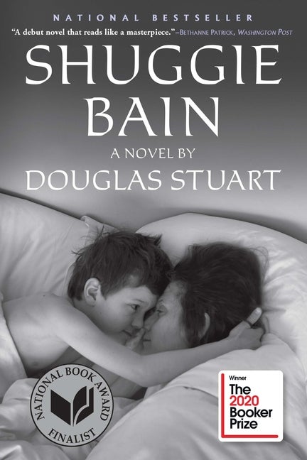Item #302995 Shuggie Bain: A Novel (Booker Prize). Douglas Stuart