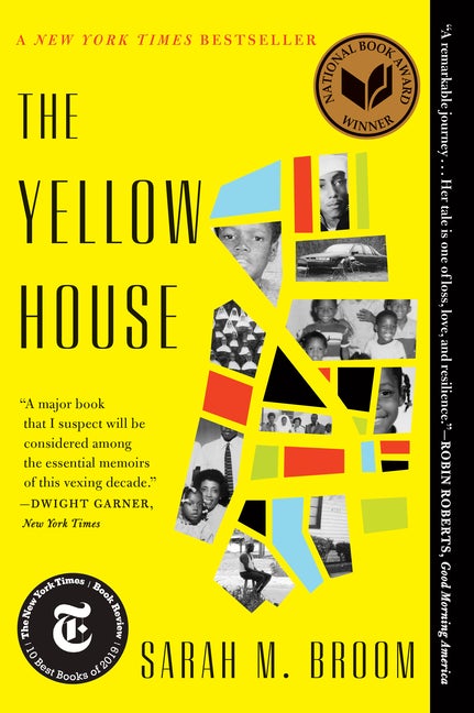 Item #300711 The Yellow House: A Memoir (2019 National Book Award Winner). Sarah M. Broom