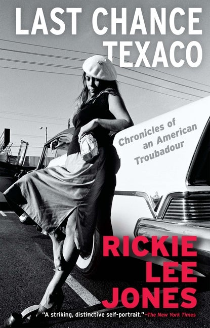 Item #304053 Last Chance Texaco: Chronicles of an American Troubadour. Rickie Lee Jones