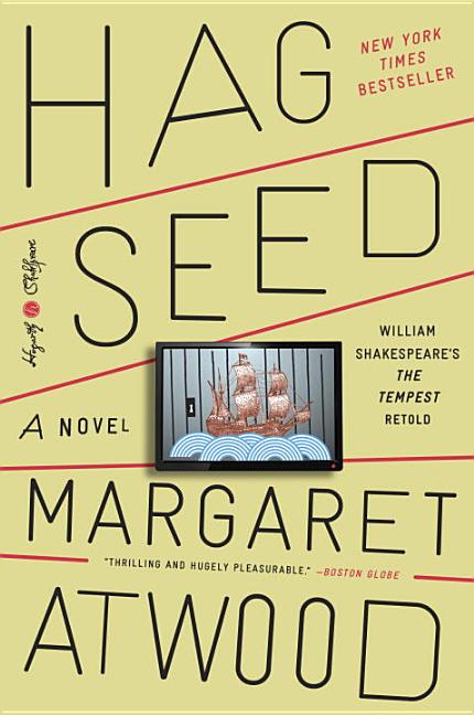 Item #303283 Hag-Seed: William Shakespeare's the Tempest Retold: A Novel. Margaret Atwood