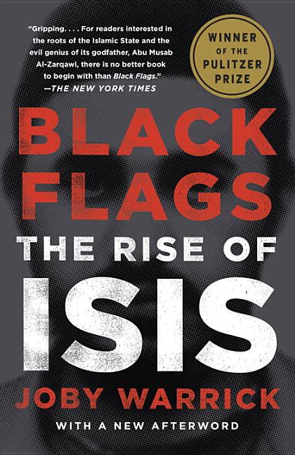 Item #300657 Black Flags: The Rise of Isis. Joby Warrick
