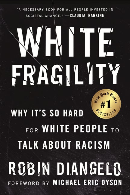 Item #300185 White Fragility: Why It's So Hard for White People to Talk about Racism. Robin...
