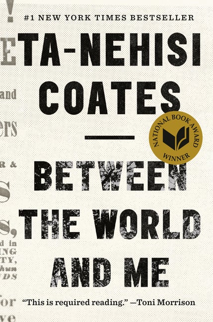 Item #300726 Between the World and Me. Ta-Nehisi Coates