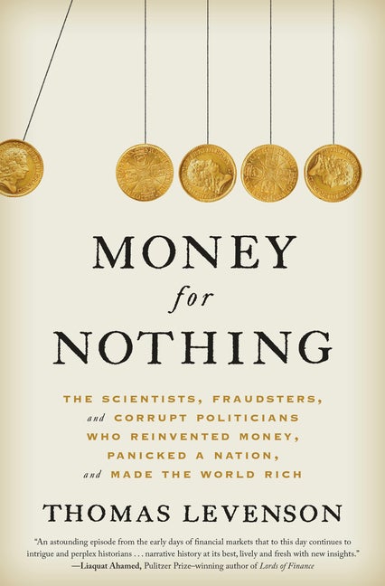 Item #302747 Money for Nothing: The Scientists, Fraudsters, and Corrupt Politicians Who...