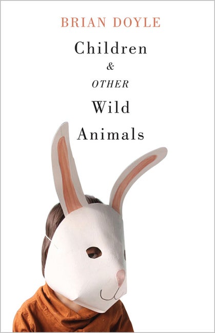 Item #300359 Children & Other Wild Animals: Notes on Badgers, Otters, Sons, Hawks, Daughters,...