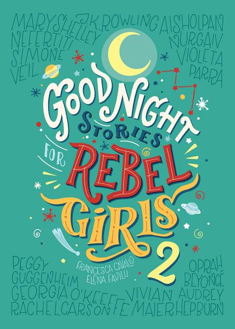 Item #301501 Good Night Stories for Rebel Girls 2, Volume 2. Elena Favilli, Francesca Cavallo