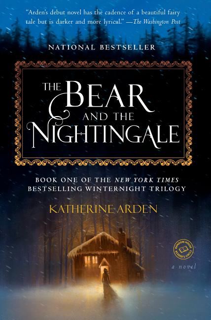 Item #301876 The Bear and the Nightingale. Katherine Arden