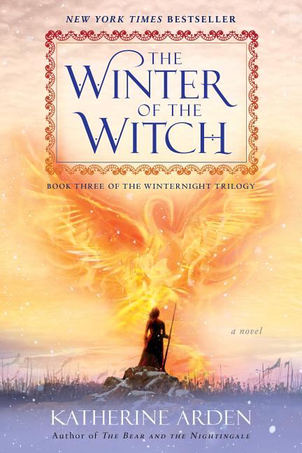 Item #301877 The Winter of the Witch. Katherine Arden