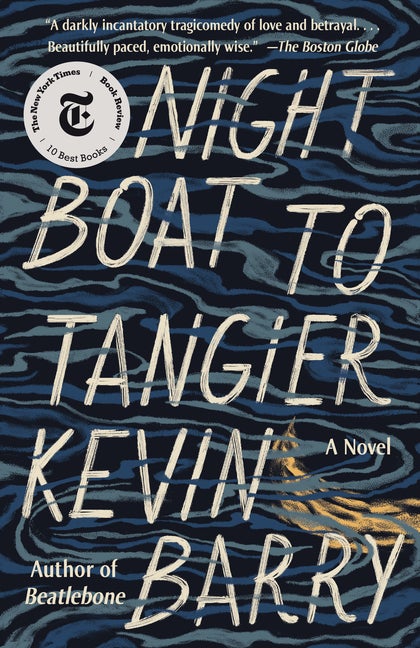 Item #301149 Night Boat to Tangier. Kevin Barry
