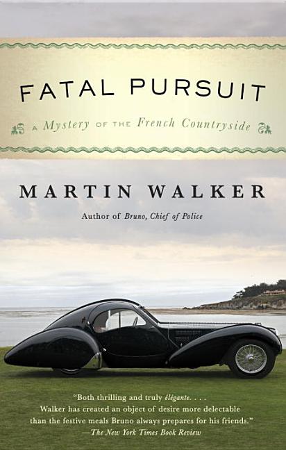 Item #301423 Fatal Pursuit: A Mystery of the French Countryside. Martin Walker.